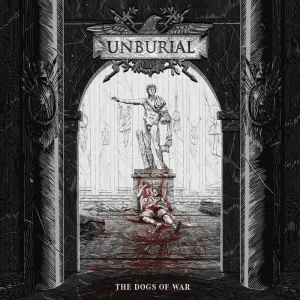 UNBURIAL_the_dogs_of_war